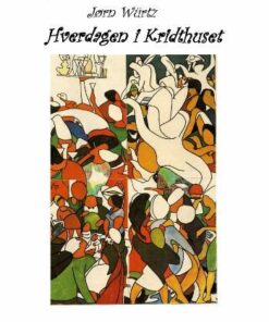 Hverdagen I Kridthuset - Jørn Würtz - Bog