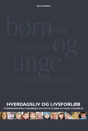 Hverdagsliv Og Livsforløb - Ida Schwartz - Bog