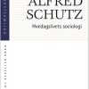 Hverdagslivets Sociologi - Alfred Schutz - Bog