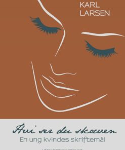 Hvi Ser Du Skæven - En Ung Kvindes Skriftemål - Karl Larsen - Bog