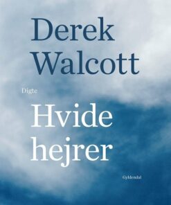 Hvide Hejrer - Derek Walcott - Bog