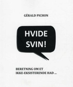 Hvide Svin! - Gérald Pichon - Bog