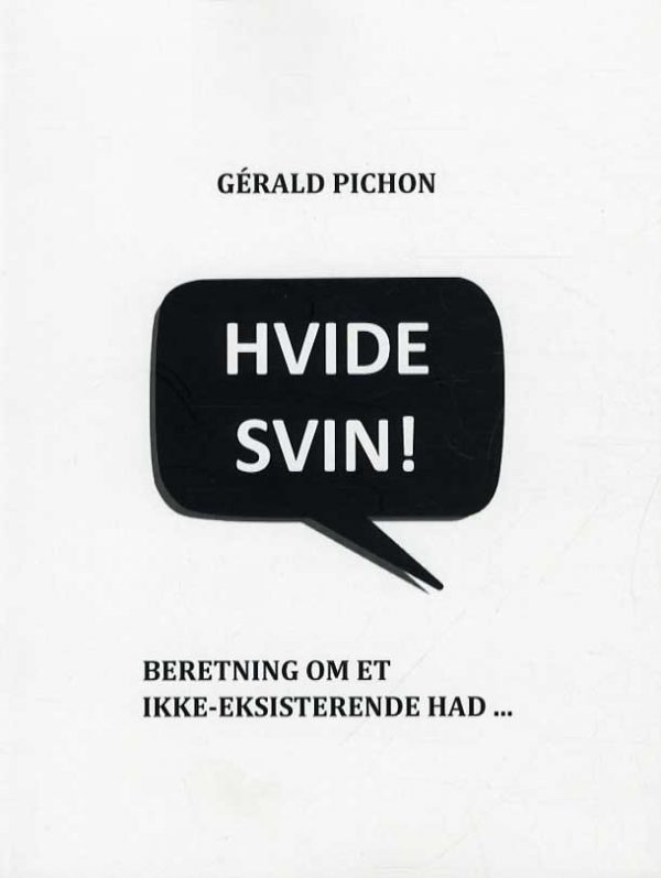 Hvide Svin! - Gérald Pichon - Bog