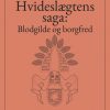 Hvideslægtens saga: Blodgilde og borgfred (E-bog)