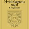 Hvideslægtens saga: Kongemord (E-bog)