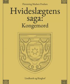 Hvideslægtens saga: Kongemord (E-bog)