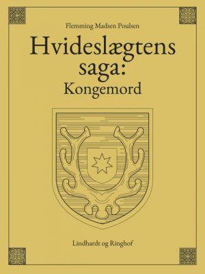 Hvideslægtens saga: Kongemord (E-bog)