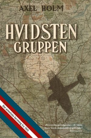 Hvidsten Gruppen - Axel Holm - Bog