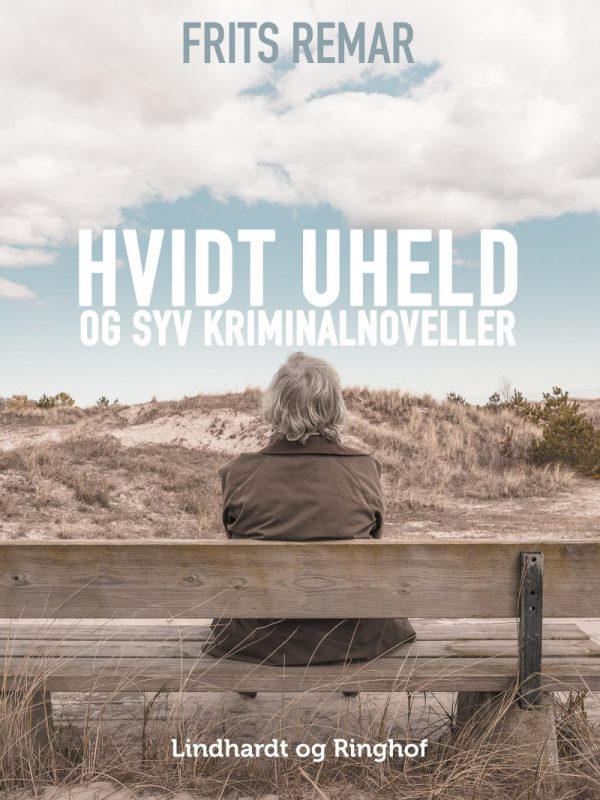 Hvidt Uheld - Og Syv Kriminalnoveller - Frits Remar - Bog