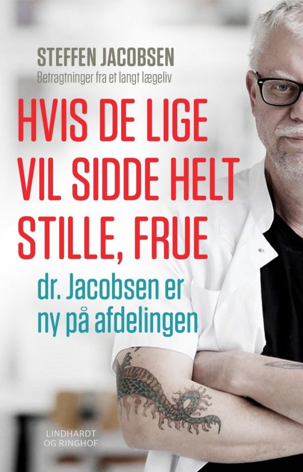 Hvis De Lige Vil Sidde Helt Stille, Frue - Steffen Jacobsen - Bog