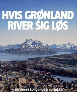 Hvis Grønland River Sig Løs - Martin Breum - Bog