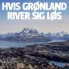 Hvis Grønland river sig løs (E-bog)