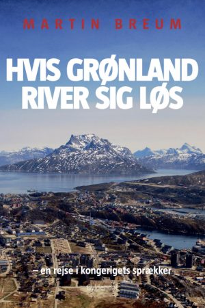 Hvis Grønland river sig løs (E-bog)