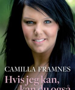 Hvis Jeg Kan, Kan Du Også - Camilla Framnes - Bog