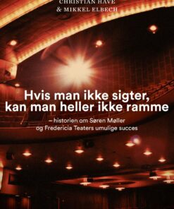 Hvis Man Ikke Sigter, Kan Man Heller Ikke Ramme - Christian Have - Bog