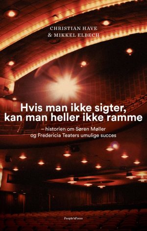 Hvis Man Ikke Sigter, Kan Man Heller Ikke Ramme - Christian Have - Bog