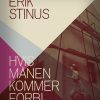 Hvis Månen Kommer Forbi - Erik Stinus - Bog