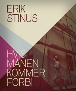 Hvis Månen Kommer Forbi - Erik Stinus - Bog