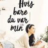 Hvis bare du var min