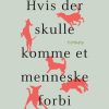 Hvis der skulle komme et menneske forbi (Bog)