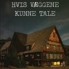 Hvis væggene kunne tale (Bog)
