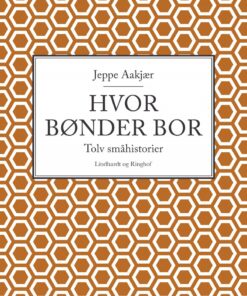 Hvor Bønder Bor - Jeppe Aakjær - Bog