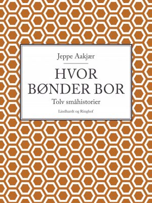 Hvor Bønder Bor - Jeppe Aakjær - Bog