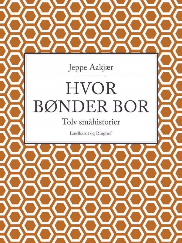 Hvor Bønder Bor - Jeppe Aakjær - Bog