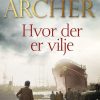 Hvor Der Er Vilje - Jeffrey Archer - Bog