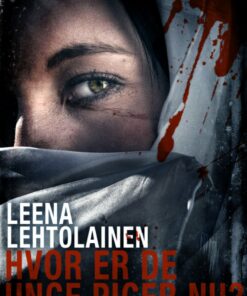 Hvor Er De Unge Piger Nu? - Leena Lehtolainen - Bog