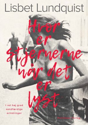 Hvor Er Stjernerne Når Det Er Lyst? - Lisbet Lundquist - Bog