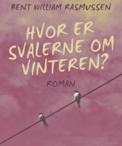 Hvor Er Svalerne Om Vinteren? - Anne Strandvad - Bog