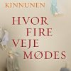 Hvor Fire Veje Mødes - Tommi Kinnunen - Bog