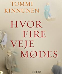 Hvor Fire Veje Mødes - Tommi Kinnunen - Bog