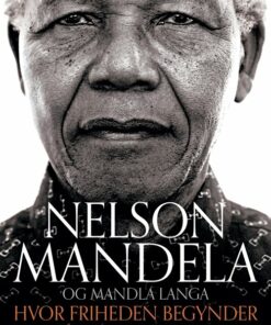 Hvor Friheden Begynder - Biografi - Nelson Mandela - Bog