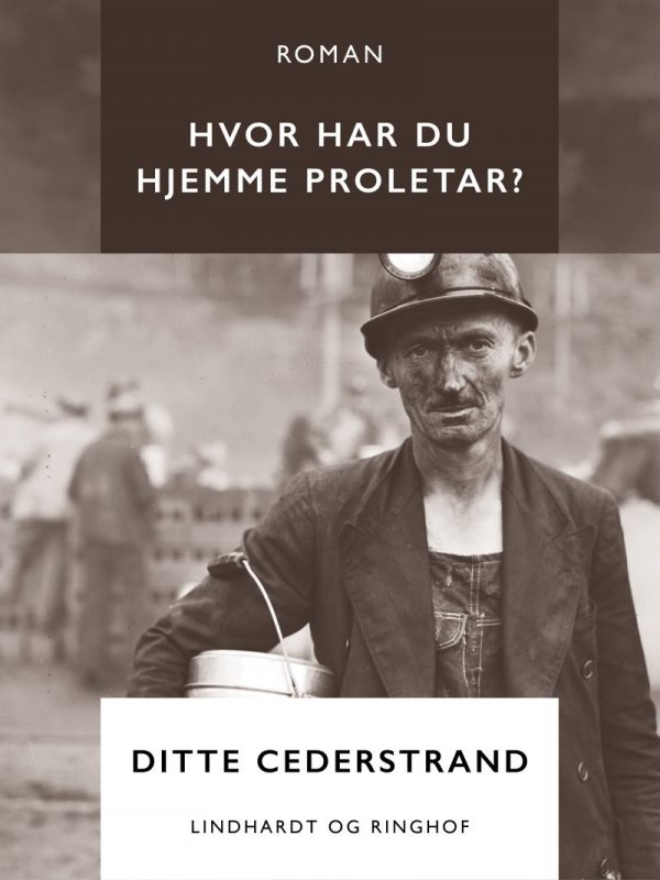 Hvor Har Du Hjemme Proletar? - Ditte Cederstrand - Bog