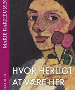Hvor Herligt At Være Her - Marie Darrieussecq - Bog