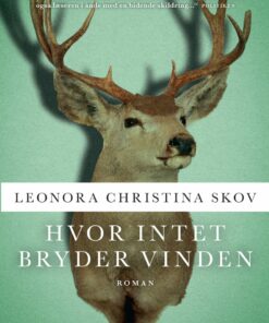 Hvor Intet Bryder Vinden - Leonora Christina Skov - Bog