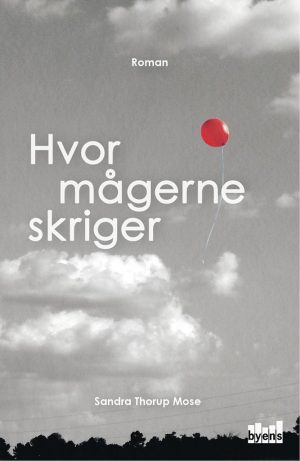 Hvor Mågerne Skriger - Sandra Thorup Mose - Bog