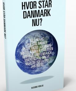 Hvor Står Danmark Nu? - Vibeke Schou Tjalve - Bog