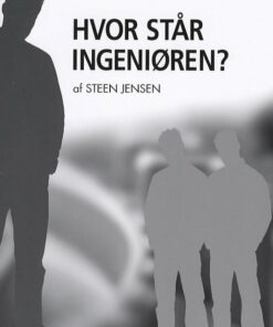 Hvor Står Ingeniøren? - Steen Jensen - Bog