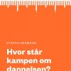 Hvor Står Kampen Om Dannelsen? - Stefan Hermann - Bog