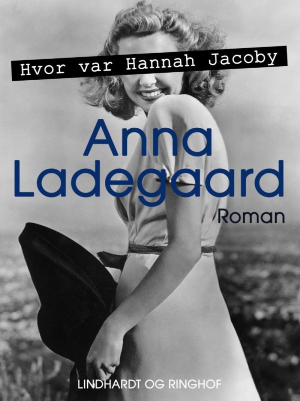 Hvor Var Hannah Jacoby - Anna Ladegaard - Bog