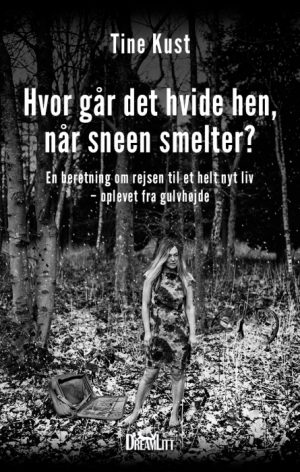 Hvor går det hvide hen, når sneen smelter (Bog)