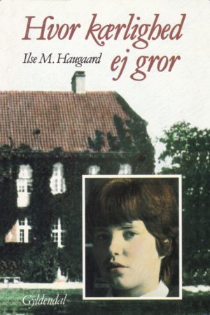 Hvor kærlighed ej gror (E-bog)