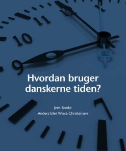 Hvordan Bruger Danskerne Tiden? - Jens Bonke - Bog