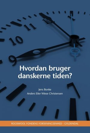 Hvordan Bruger Danskerne Tiden? - Jens Bonke - Bog