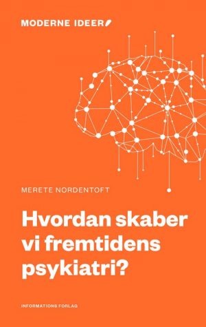 Hvordan Får Vi En Psykiatri I Verdensklasse? - Merete Nordentoft - Bog