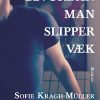 Hvordan Man Slipper Væk - Sofie Kragh-müller - Bog