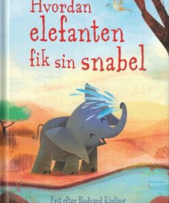Hvordan elefanten fik sin snabel (Bog)
